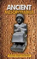 Ancient Mesopotamia: (Unlocking Ancient Civilisations)