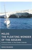 Milos. The floating wonder of the Aegean: Culture Hikes in the Greek Islands