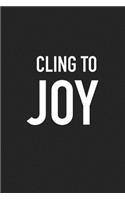 Cling to Joy
