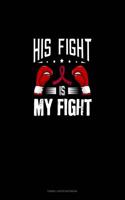 His Fight Is My Fight: Cornell Notes Notebook(606 Cornell Notes Notebook)
