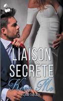 Liaison Secrète: Tome 2: Keep Me