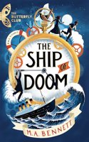 The Butterfly Club: The Ship of Doom