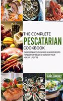 The Complete Pescatarian Cookbook