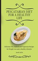 Pescatarian Diet for a Healthy Life