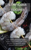 LOW-CARB RECIPES Fish: The Complete Guide with 50+ Simple and Yummy Low-Carb Recipes to Impress Your Friends And Family