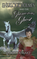 The Adventures of Sherlock Holmes and The Glamorous Ghost - Book 4