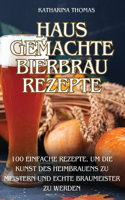 Hausgemachte Bierbraurezepte