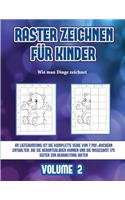 Wie man Dinge zeichnet (Raster zeichnen für Kinder - Volume 2): Dieses Buch bringt Kindern bei, wie man Comic-Tiere mit Hilfe von Rastern zeichnet(3 Wie Man Dinge Zeichnet)