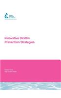 Innovative Biofilm Prevention Strategies
