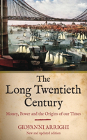 The Long Twentieth Century: Money, Power and the Origins of Our Times(English)