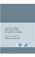Susan Glaspell: New Directions in Critical Inquiry