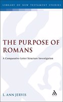 The Purpose of Romans: A Comparative Letter Investigation: 55 (JSNT supplement)