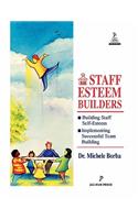 Staff Esteem Builders: The Administrator's Bible for Enhancing Self-Esteem