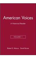 American Voices, Volume 1: A Historical Reader: A Historical Reader