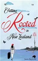 Getting Rooted in New Zealand