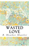 Wasted Love