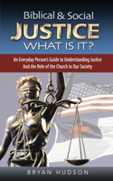 Biblical and Social Justice - What Is It?