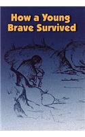 How a Young Brave Survived