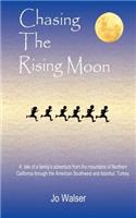 Chasing the Rising Moon