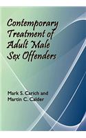 Contemporary Treatment of Adult Male Sex Offenders
