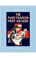 Mary Frances First Aid Book 100th Anniversary Edition