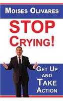 STOP Crying!