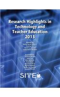 Research Highlights in Technology and Teacher Education 2013