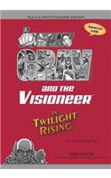 Johnny Grav & the Visioneer in Twilight Rising: Black & White Standard Edition