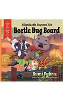 Billy Beetle Bug and his Beetle Bug Board