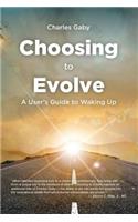 Choosing to Evolve