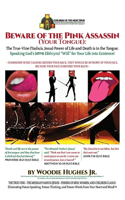 Beware of the Pink Assassin (Your Tongue)