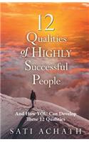 12 Qualities of Highly Successful People