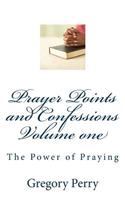 Prayer Points and Confessions Volume one