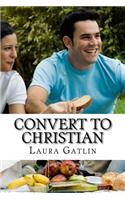 Convert to Christian