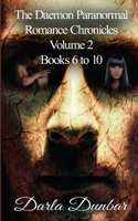 Daemon Paranormal Romance Chronicles - Volume 2, Books 6 to 10