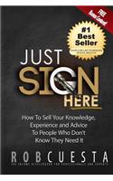 Just Sign Here
