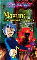 Maxime et les gardiens de Mondes, livre 1