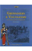 Grenadiers & Voltigeurs De La Garde ImpeRiale De Napoleon III