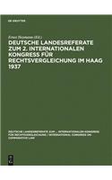 Deutsche Landesreferate Zum 2. Internationalen Kongreß Für Rechtsvergleichung Im Haag 1937