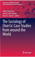 The Sociology of Shari'a: Case Studies from Around the World