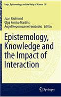 Epistemology, Knowledge and the Impact of Interaction