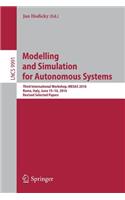Modelling and Simulation for Autonomous Systems: Third International Workshop, MESAS 2016, Rome, Italy, June 15-16, 2016, Revised Selected Papers