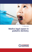 Medico legal aspect in pediatric dentistry