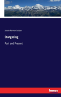 Stargazing: Past and Present