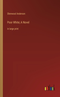 Poor White; A Novel