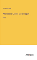 Selection of Leading Cases in Equity