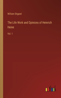 Life Work and Opinions of Heinrich Heine