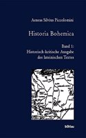 Historia Bohemica / Aeneas Silvius Piccolomini , hrsg. von Joseph Hejnic und Hans Rothe