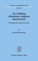 Die Erfullung Offentlicher Aufgaben Durch Private