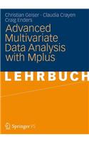 Advanced Multivariate Data Analysis with Mplus